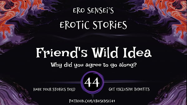 Friend’s Wild Idea (Erotic Audio for Women) [ESES44]